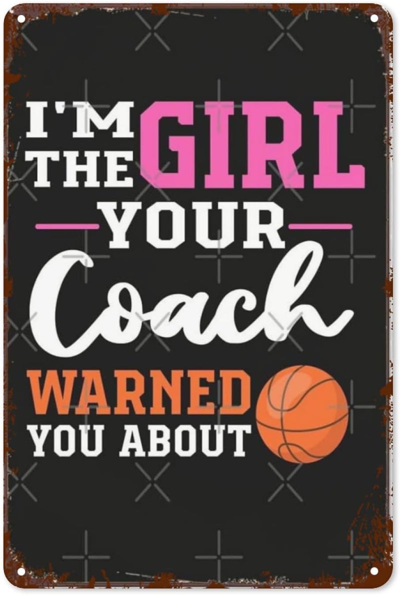 LIWOWOLI Inspirational Wall Decor I'M The Girl Your Warned You About Basketball Players Retro Signs Metal Vintage Home Poster For Home,Garden,Bathroom,Yard,Kitchen,Office,Garage,Or Man Cave 8X12inch - Image 1
